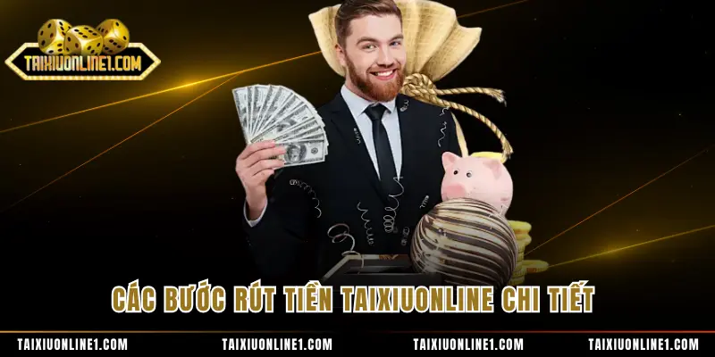 Các bước rút tiền TAIXIUONLINE chi tiết