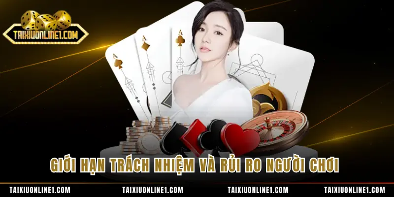 Điều Khoản Điều Kiện - Quy Định Sử Dụng Dịch Vụ Cần Nắm 4 Giới hạn trách nhiệm và rủi ro người chơi