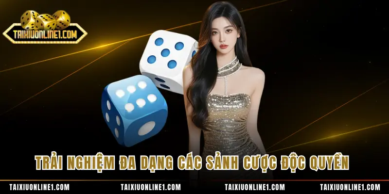 Giới Thiệu Tài Xỉu Online - Thương Hiệu Cá Cược Đẳng Cấp 2 Trải nghiệm đa dạng các sảnh cược độc quyền