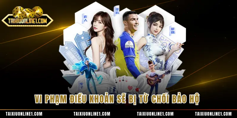 Vi phạm điều khoản sẽ bị từ chối bảo hộ